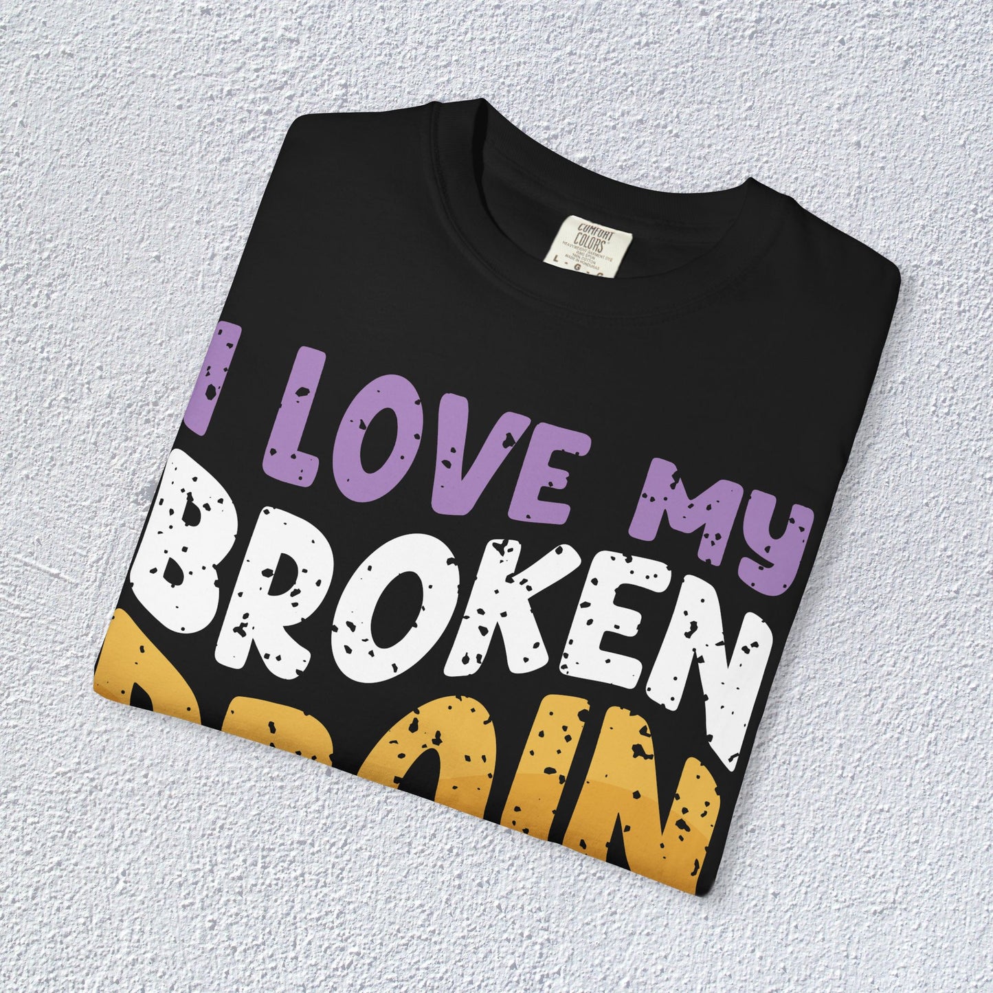 I Love My Broken Brain More Than People is T-Shirt, Mental Health Graphic Tee, Gift for Introverts