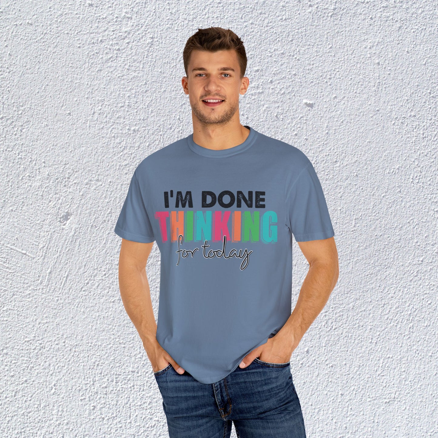 I Am Done Thinking About for today Unisex T-Shirt, Butterfly Mental Health Graphic Tee, Gift for Introverts