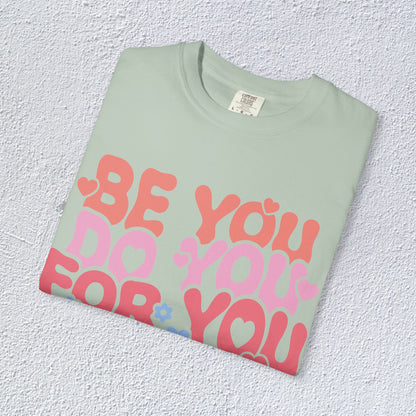Be You Do You For You T-Shirt, Mental Health Graphic Tee, Gift for Introverts