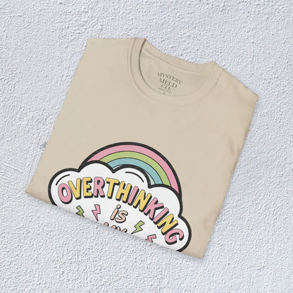 Overthinking is My Superpower Unisex T-Shirt, Mental Health Graphic Tee, Mental Health Apparel, Cozy Gift for Friends, Self-Care Reminder Shirt