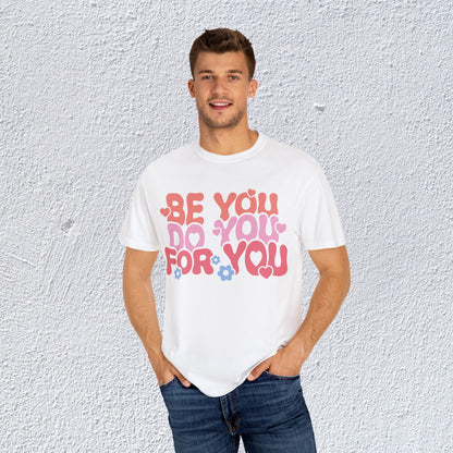 Be You Do You For You T-Shirt, Mental Health Graphic Tee, Gift for Introverts