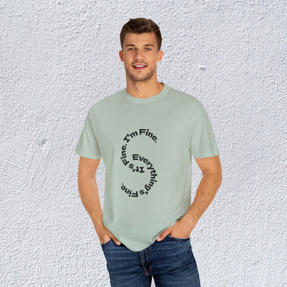 It's Fine. I'm Fine. Everything's Fine. Unisex T-Shirt, Mental Health Graphic Tee, Gift for Introverts