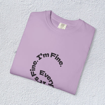 It's Fine. I'm Fine. Everything's Fine. Unisex T-Shirt, Mental Health Graphic Tee, Gift for Introverts