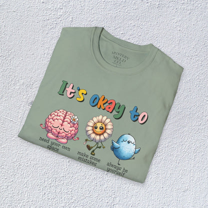 It is Ok To Unisex T-Shirt, Mental Health Matter Graphic Tee, Mental Health Apparel, Cozy Gift for Friends, Self-Care Reminder Shirt