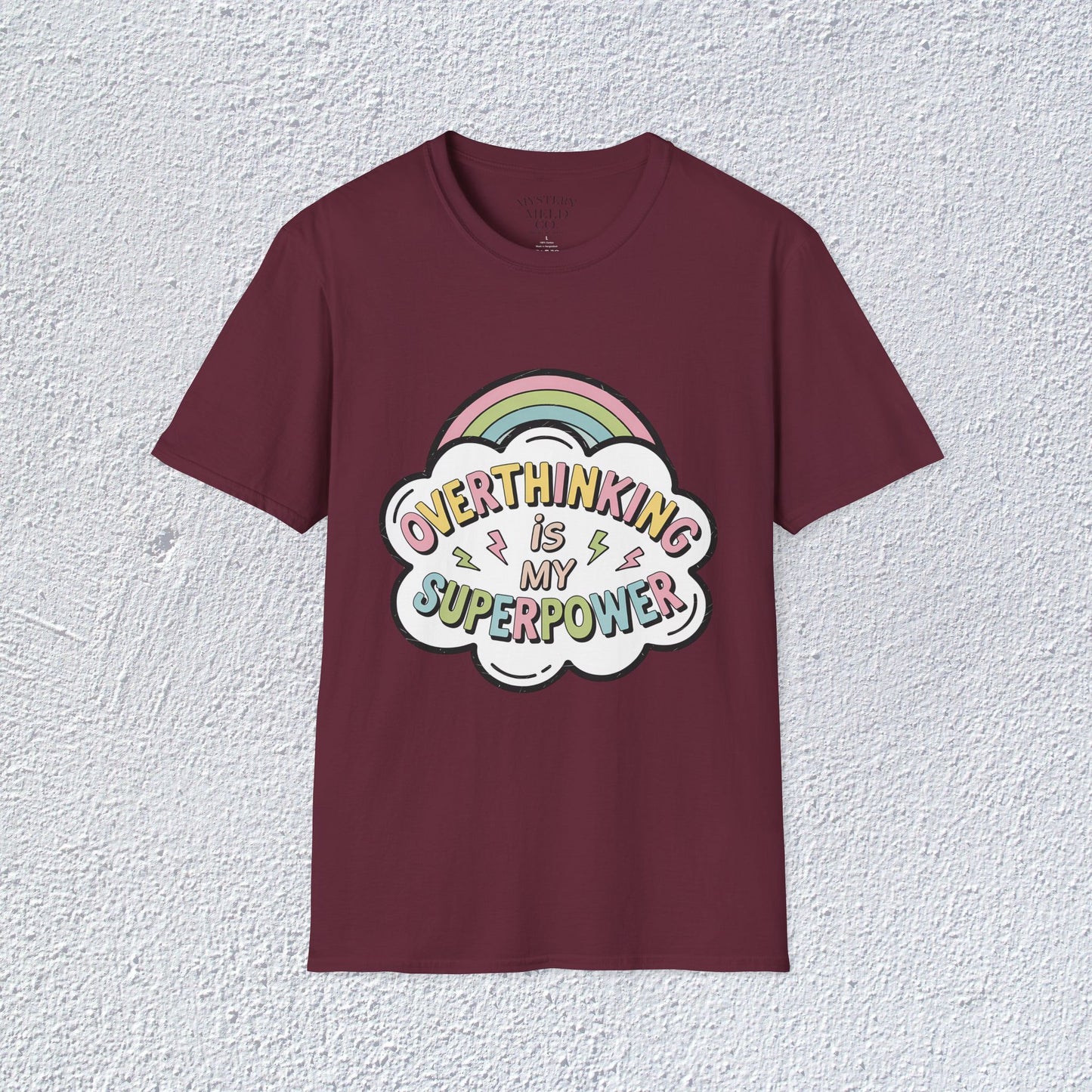 Overthinking is My Superpower Unisex T-Shirt, Mental Health Graphic Tee, Mental Health Apparel, Cozy Gift for Friends, Self-Care Reminder Shirt