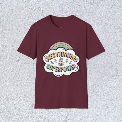 Overthinking is My Superpower Unisex T-Shirt, Mental Health Graphic Tee, Mental Health Apparel, Cozy Gift for Friends, Self-Care Reminder Shirt