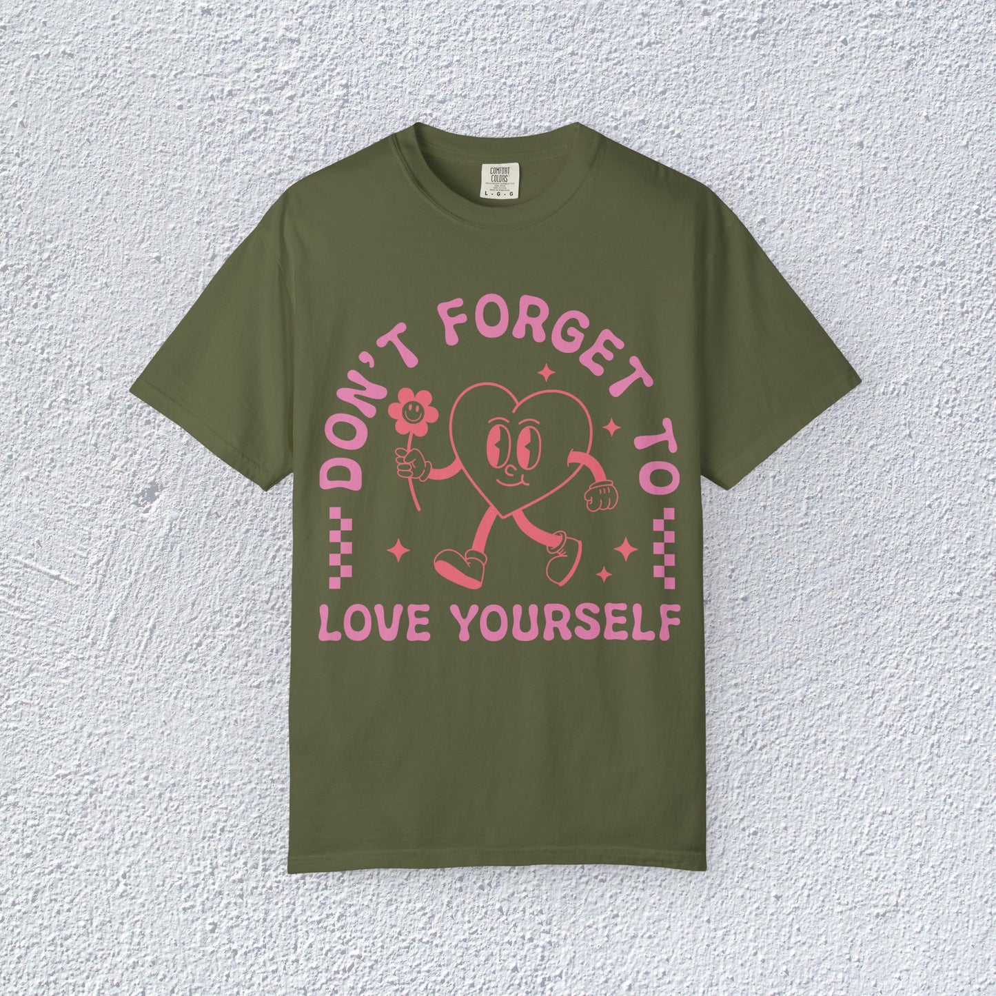 Do not Forget to Love Yourself T-Shirt, Mental Health Graphic Tee, Gift for Introverts
