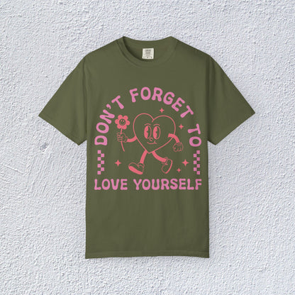 Do not Forget to Love Yourself T-Shirt, Mental Health Graphic Tee, Gift for Introverts