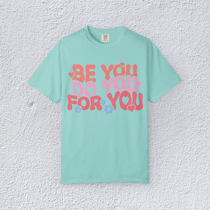 Be You Do You For You T-Shirt, Mental Health Graphic Tee, Gift for Introverts