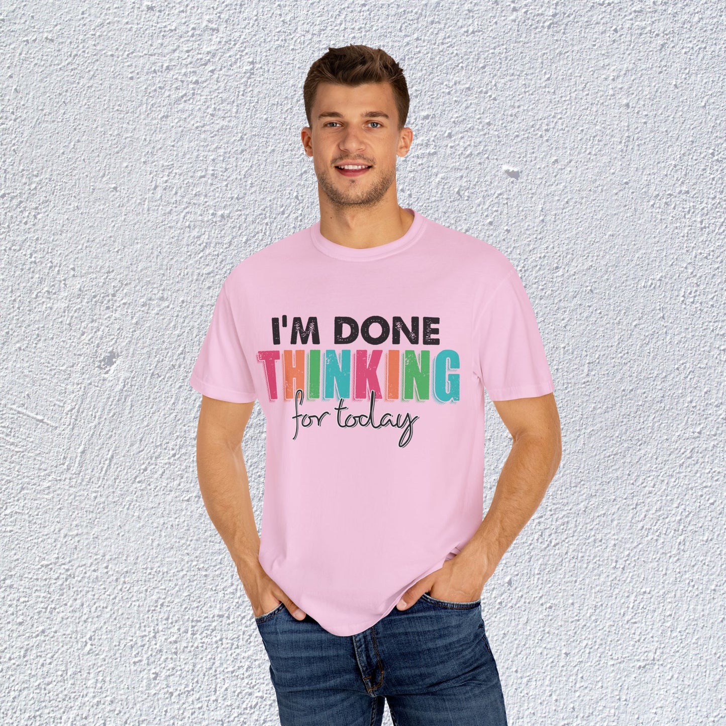 I Am Done Thinking About for today Unisex T-Shirt, Butterfly Mental Health Graphic Tee, Gift for Introverts