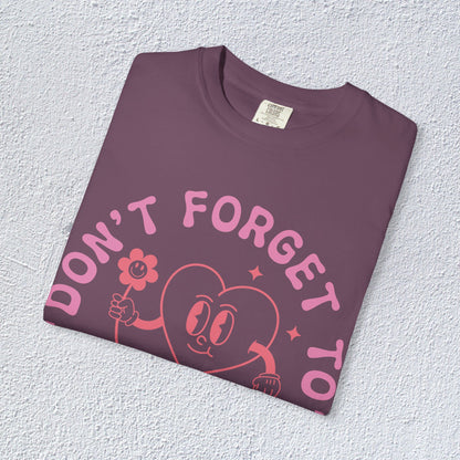 Do not Forget to Love Yourself T-Shirt, Mental Health Graphic Tee, Gift for Introverts