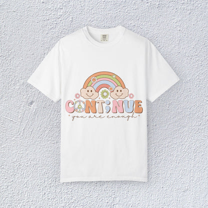 Continue You Are Enough Unisex T-Shirt, Mental Health Graphic Tee, Gift for Introverts