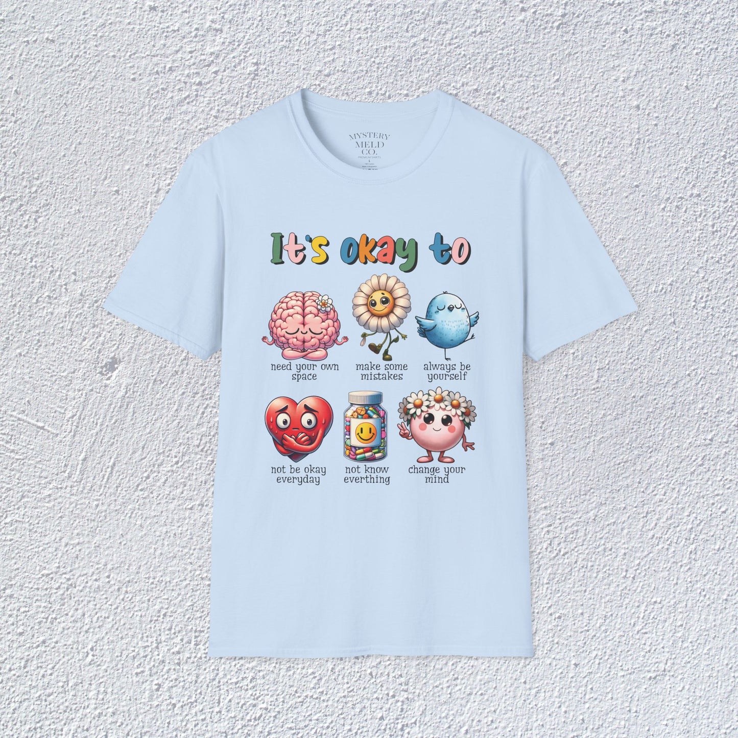It is Ok To Unisex T-Shirt, Mental Health Matter Graphic Tee, Mental Health Apparel, Cozy Gift for Friends, Self-Care Reminder Shirt