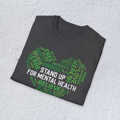 Stand Up For Mental Health Unisex T-Shirt, Positive Vibes Shirt, Feel Good Tee, Overthinking Clothing, Gifts for Mental Health Advocates