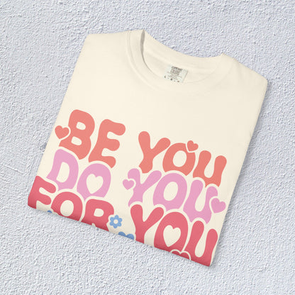 Be You Do You For You T-Shirt, Mental Health Graphic Tee, Gift for Introverts