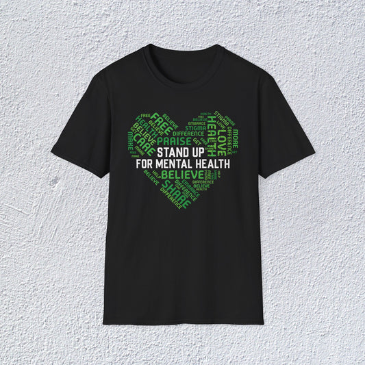 Stand Up For Mental Health Unisex T-Shirt, Positive Vibes Shirt, Feel Good Tee, Overthinking Clothing, Gifts for Mental Health Advocates