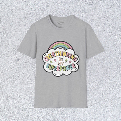 Overthinking is My Superpower Unisex T-Shirt, Mental Health Graphic Tee, Mental Health Apparel, Cozy Gift for Friends, Self-Care Reminder Shirt