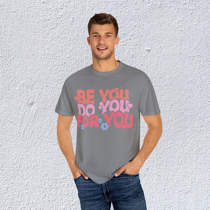 Be You Do You For You T-Shirt, Mental Health Graphic Tee, Gift for Introverts