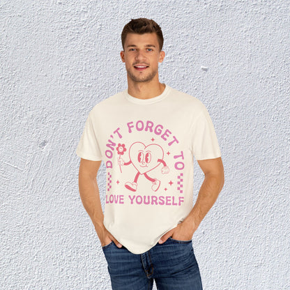 Do not Forget to Love Yourself T-Shirt, Mental Health Graphic Tee, Gift for Introverts