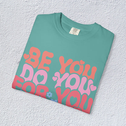 Be You Do You For You T-Shirt, Mental Health Graphic Tee, Gift for Introverts