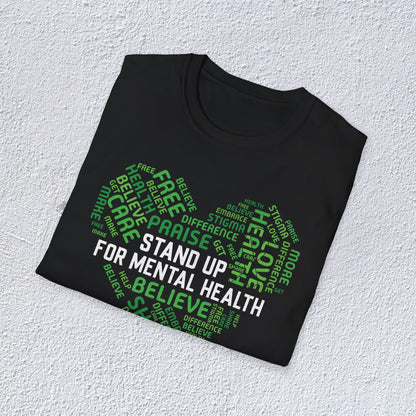 Stand Up For Mental Health Unisex T-Shirt, Positive Vibes Shirt, Feel Good Tee, Overthinking Clothing, Gifts for Mental Health Advocates