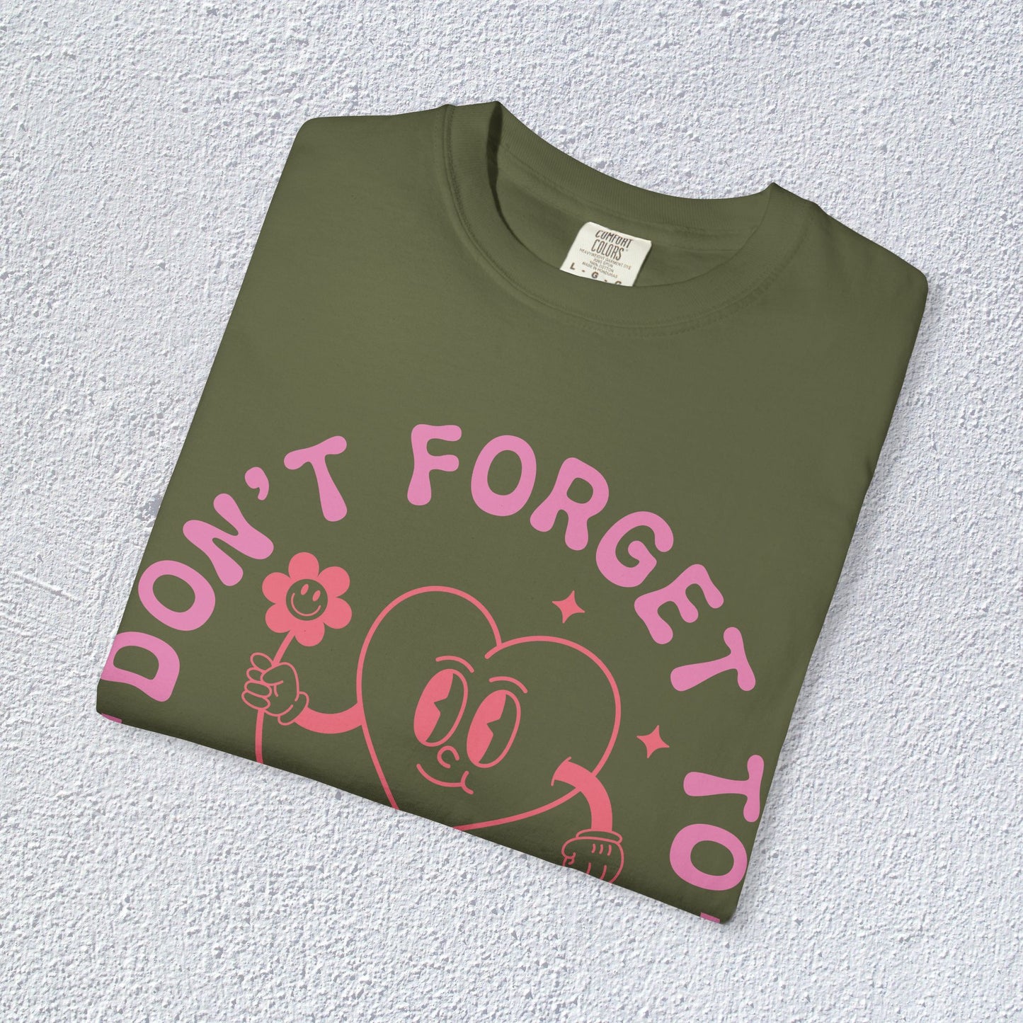 Do not Forget to Love Yourself T-Shirt, Mental Health Graphic Tee, Gift for Introverts