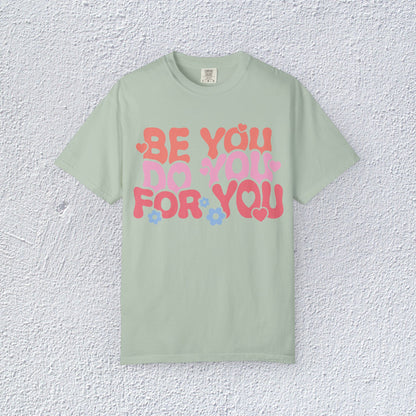 Be You Do You For You T-Shirt, Mental Health Graphic Tee, Gift for Introverts