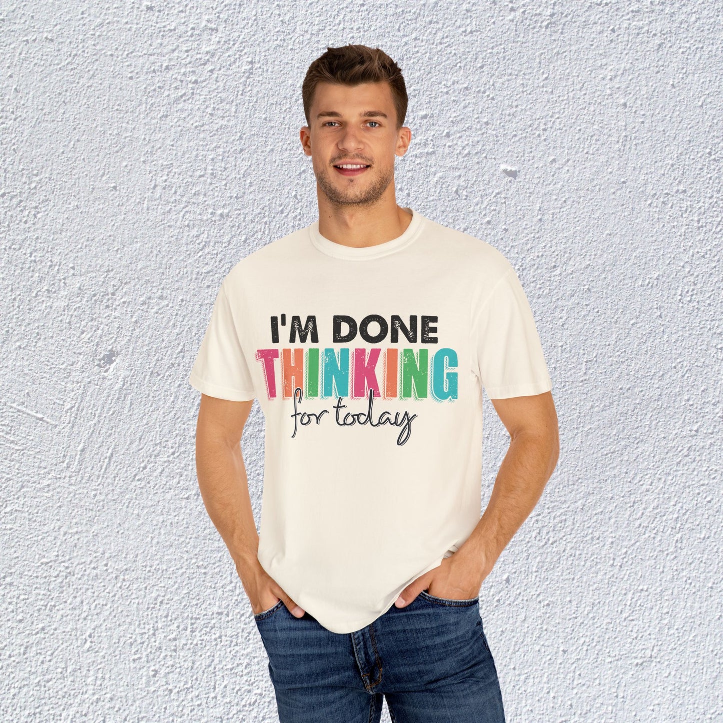 I Am Done Thinking About for today Unisex T-Shirt, Butterfly Mental Health Graphic Tee, Gift for Introverts