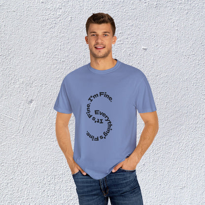 It's Fine. I'm Fine. Everything's Fine. Unisex T-Shirt, Mental Health Graphic Tee, Gift for Introverts