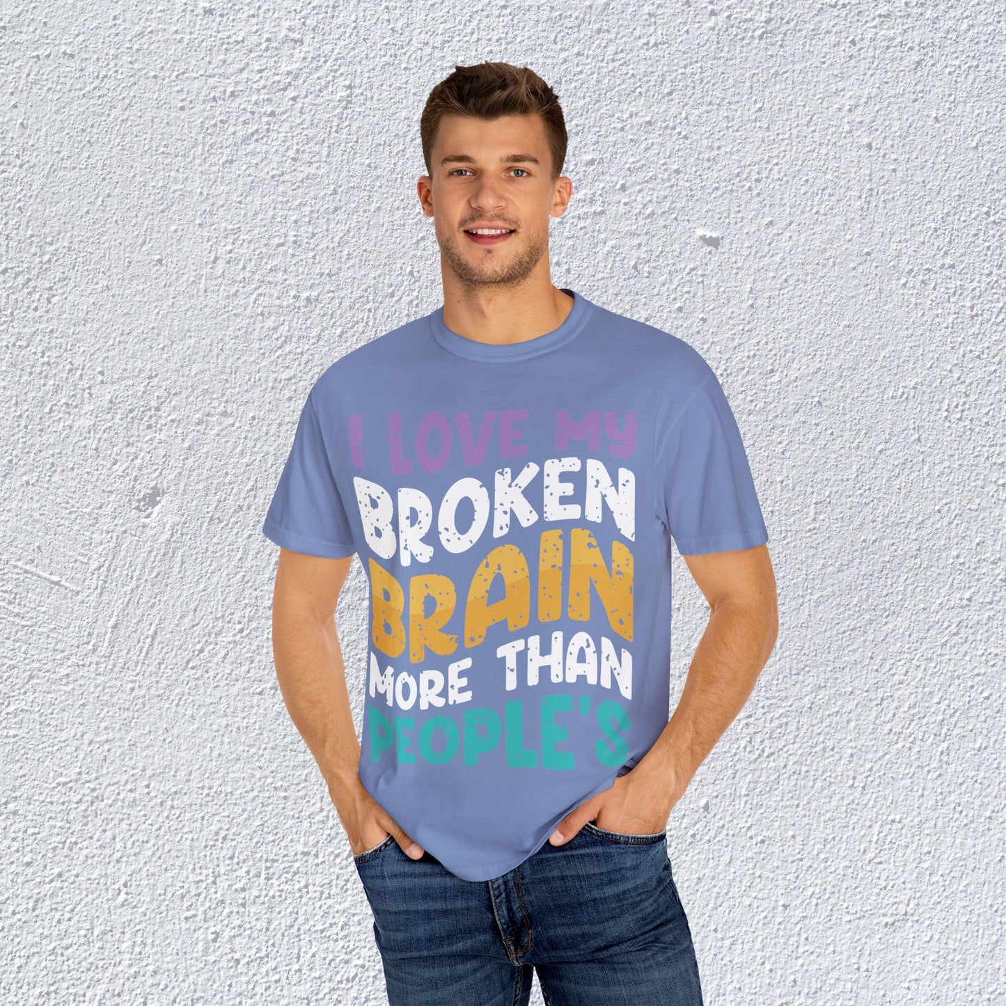 I Love My Broken Brain More Than People is T-Shirt, Mental Health Graphic Tee, Gift for Introverts