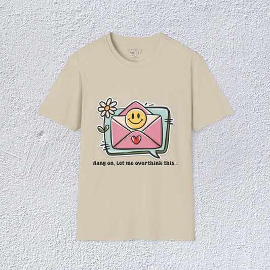 Hang on Let me Overthink This Unisex T-Shirt, Mental Health Graphic Tee, Mental Health Apparel, Cozy Gift for Friends, Self-Care Reminder Shirt