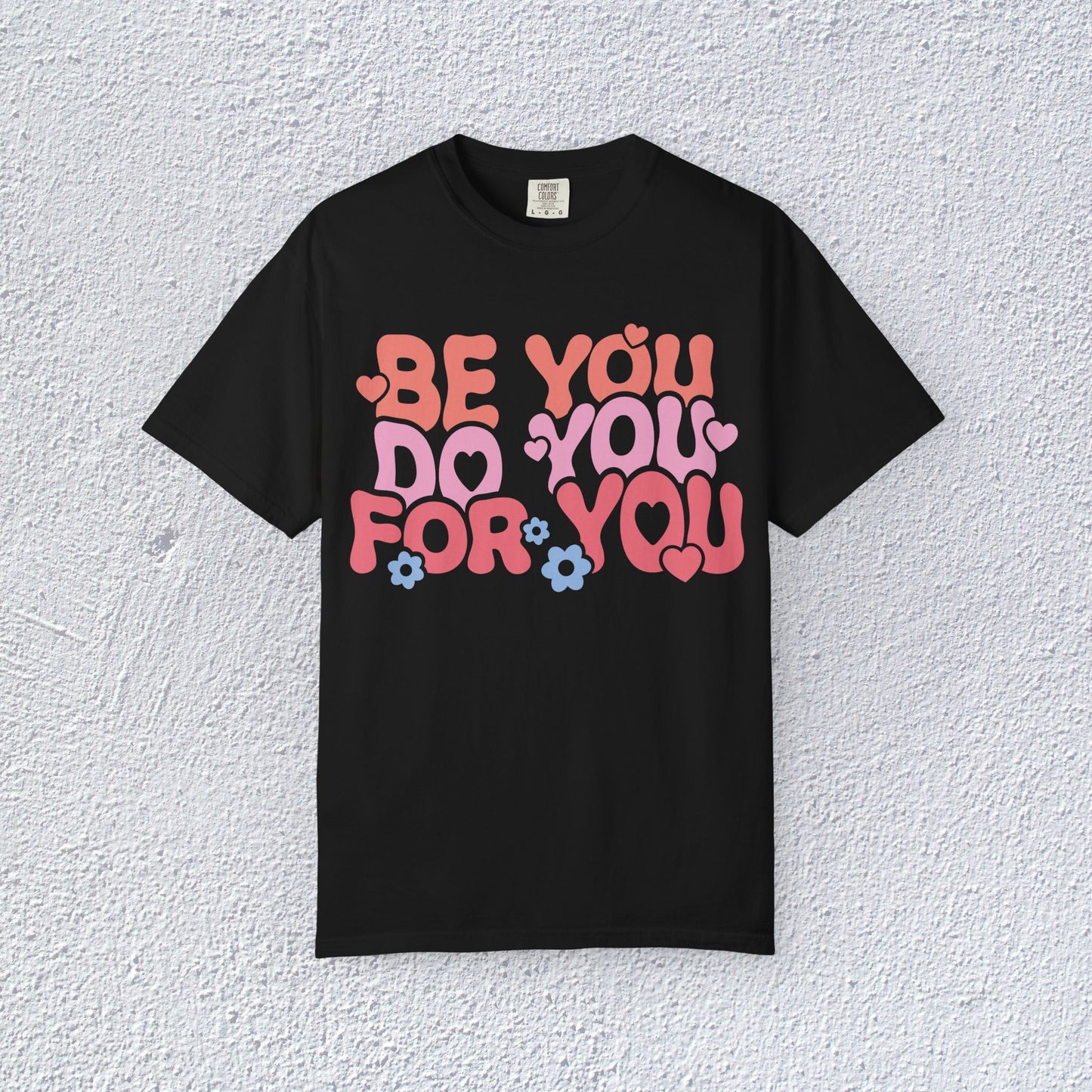 Be You Do You For You T-Shirt, Mental Health Graphic Tee, Gift for Introverts